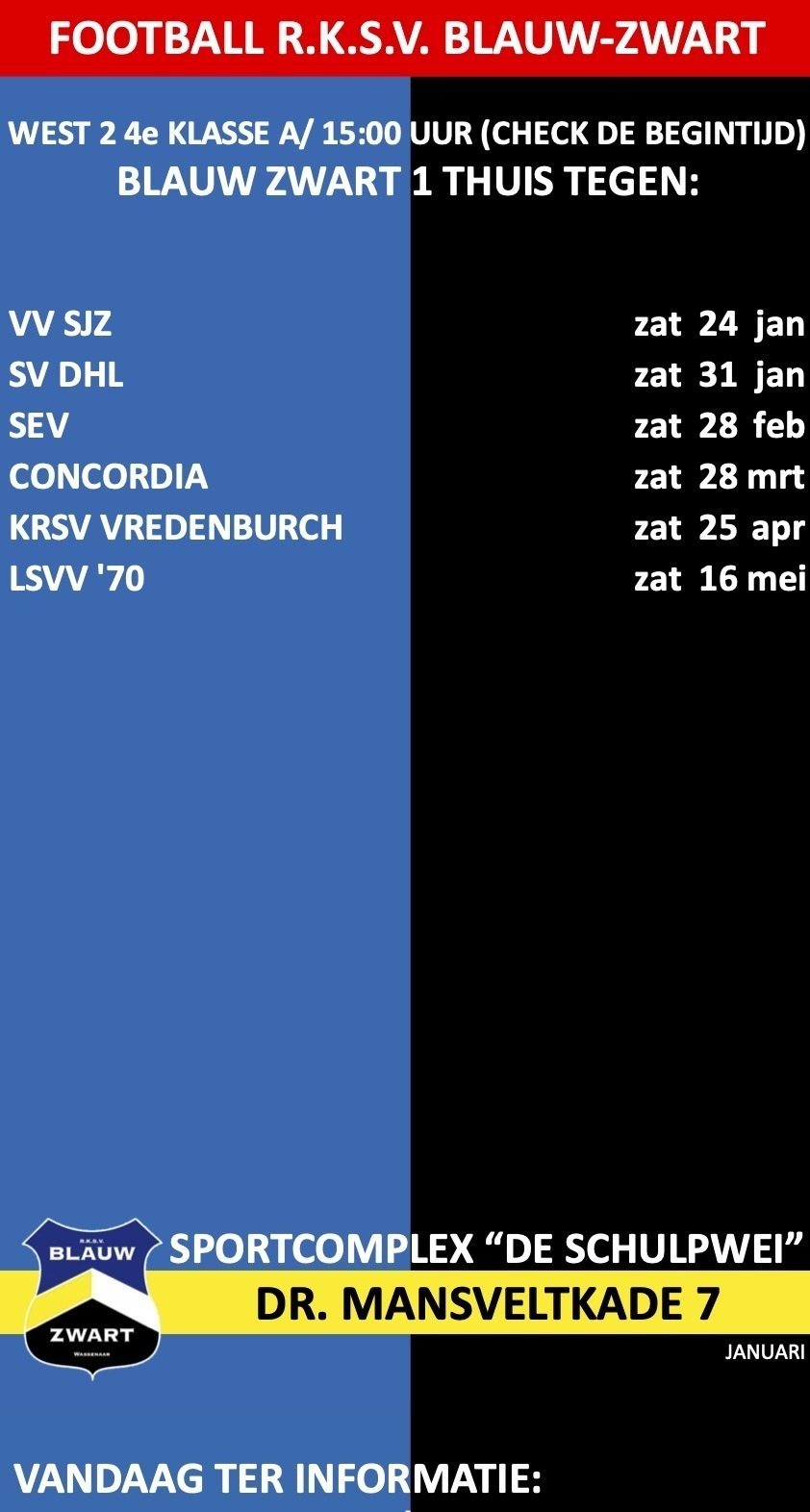 RKSV Blauw-Zwart Sportcomplex De Schulpwei Dr. Mansveltkade 7 De Baron 01