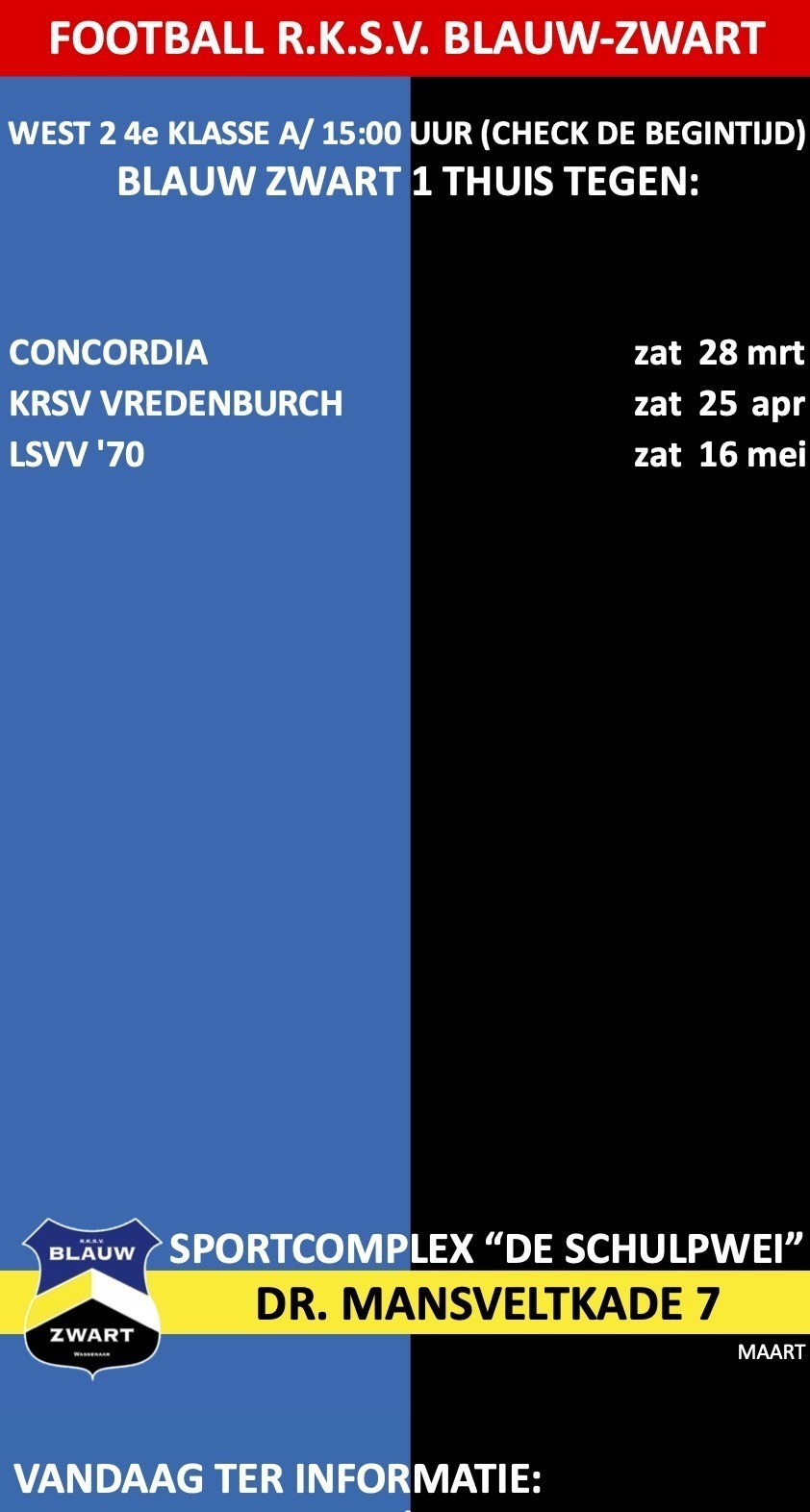RKSV Blauw-Zwart Sportcomplex De Schulpwei Dr. Mansveltkade 7 De Baron 03