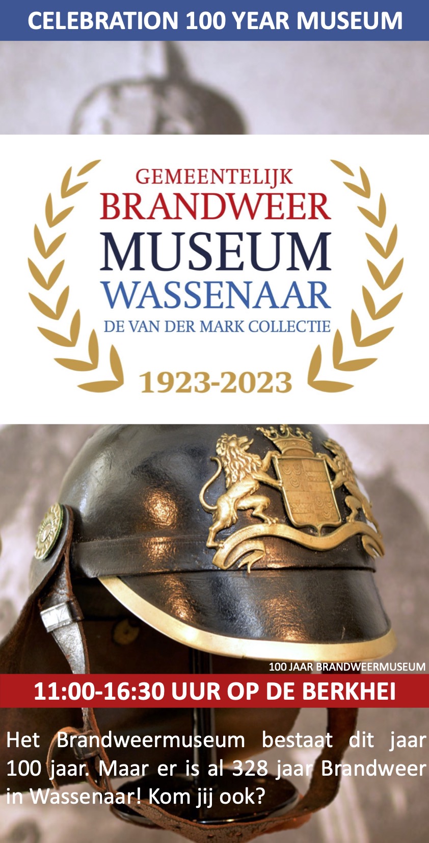 100 jaar Brandweermuseum Wassenaar De Van Der Mark Collectie Raadhuis De Paauw